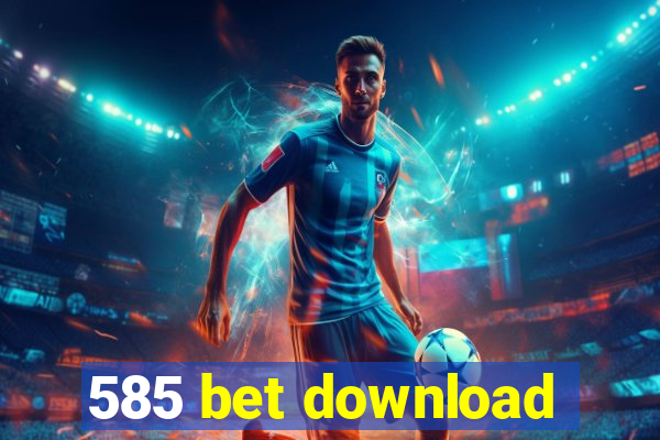 585 bet download